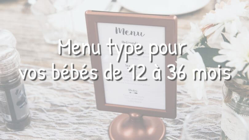 Menu type pour un bébé de 1 à 3 ans