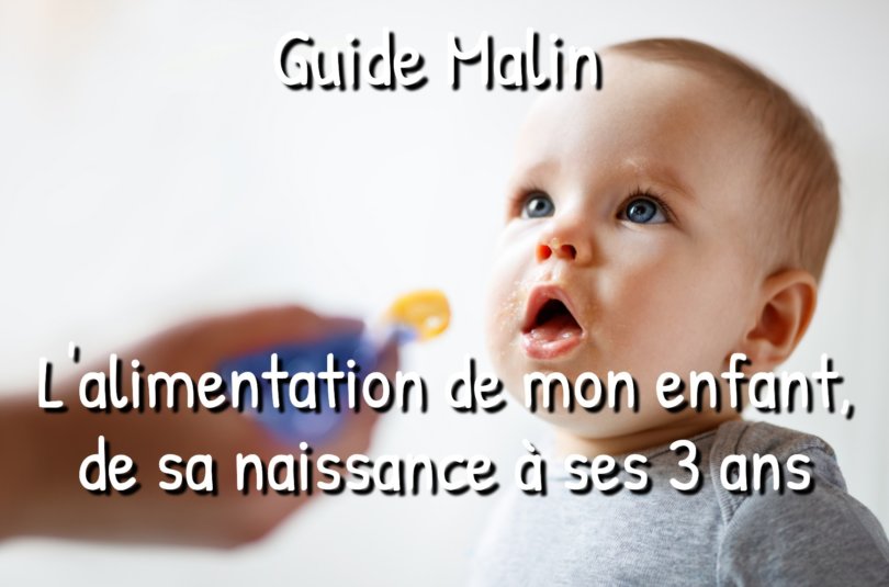 Guide : L’alimentation de mon enfant, de sa naissance à 3 ans
