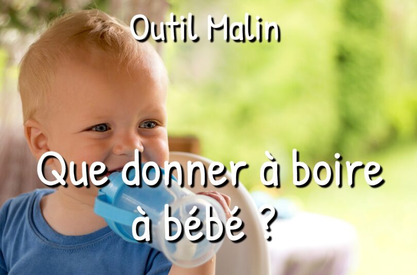 Que donner à boire à un bébé en fonction de son âge ?