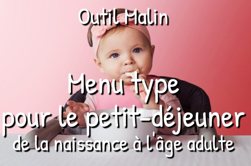 Menu type pour le petit-déjeuner de la naissance à 3 ans